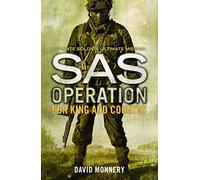 FOR KING AND COUNTRY: A Special Air Service Military Thriller of Suspense and War (SAS Operation)