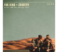 For King & Country - What Are We Waiting for ? [VINYL]