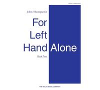 For Left Hand Alone Book 2: Later Elementary Level