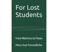 For Lost Students: From Matrices to Flows