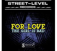 FOR LOVE - Girl Is Bad