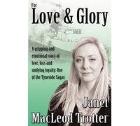For Love & Glory: A Gripping and Emotional Story of Love, Loss and Undying Loyalty: One of the Tyneside Sagas: 5