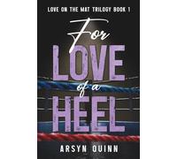 For Love of A Heel: Love on The Mat Trilogy Book 1