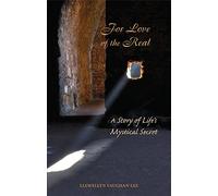 For Love of the Real: A Story of Life's Mystical Secret