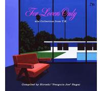 FOR LOVERS ONLY -45S COLLECTION FROM T.K. (COMPILED BY HIROSHI "PENGUIN JOE" NAGAI)- [Analog]