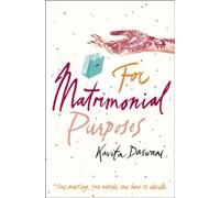 FOR MATRIMONIAL PURPOSES: A Witty and Heartwarming Contemporary Novel of Arranged Marriage and Self-Discovery