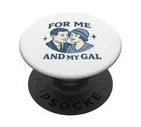 For Me and My Gal 1917 Wartime Romance Song Design PopSockets Adhesive PopGrip