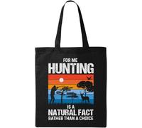 for Me Hunting is A Natural Fact Rather Than Choice Natural Ecological Cotton Tote Bag Black