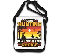 For Me Hunting Is Natural Fact Rather Than A Choice Shoulder Bag White