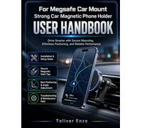 For Megsafe Car Mount Strong Car Magnetic Phone Holder User Handbook: Guide to Drive Smarter with Secure Mounting, Effortless Positioning, and Reliable Performance