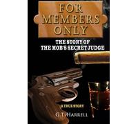 For Members Only: The Story of The Mob's Secret Judge - New Version for 2012