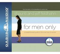 [FOR MEN ONLY: A STRAIGHTFORWARD GUIDE TO THE INNER LIVES OF WOMEN ]by(Feldhahn, Shaunti )[Compact Disc]