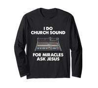 for Miracles Ask Jesus Inspirational Church Sounds Gear Long Sleeve T-Shirt