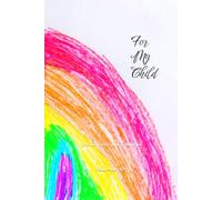 For My Child: - Poems of Love and Dedication -