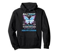 For my cousin in heaven to know how much I love miss them Pullover Hoodie