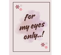 For my eyes only: A note book to write your thoughts while you enjoy your coffee