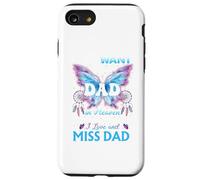For My Father In Heaven To Know How Much I Love And Miss Dad Case for iPhone SE (2020) / 7/8