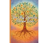 For My Favorite Person Ever: A Special Notebook for Someone Truly Unique (Libretas que abrazan)