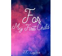 For My first Child, Ovulation Test Strips Tracker, Pregnancy Test Strips Tracker: Beautiful Period And Ovulation Journal to track your menstrual and ovulation cycles