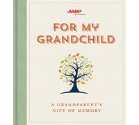 For My Grandchild: A Grandparent's Gift of Memory