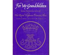 For My Grandchildren: Some Reminiscences