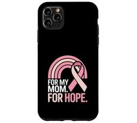 For My Mom For Hope Breast Cancer Awareness Support Case for iPhone 11 Pro Max