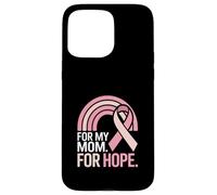 For My Mom For Hope Breast Cancer Awareness Support Case for iPhone 15 Pro Max