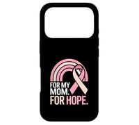 For My Mom For Hope Breast Cancer Awareness Support Case for iPhone 17 Pro