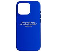 “For my yoke is easy and my burden is light.” Bible Verses Case for iPhone 16 Pro