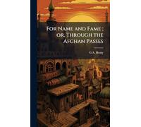 For Name and Fame; or, Through the Afghan Passes