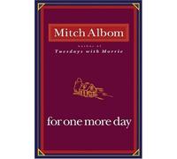 For One More Day by Albom, Mitch (2006) Hardcover