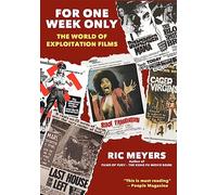For One Week Only: The world of exploitation films