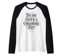 for Our God is a Consuming Fire | Hebrews 12:29 Bible Faith Raglan Baseball Tee