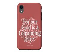 For Our God is a Consuming Fire | Hebrews 12:29 Typography Case for iPhone XR