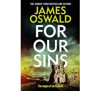 For Our Sins: a dark and gripping thriller from the Sunday Times bestselling Inspector McLean series