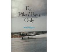 For Pilots' Eyes Only: Confessions of a Pan Am Veteran