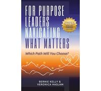For Purpose Leaders Navigating What Matters: Which Path Will You Choose?