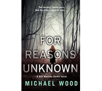 For Reasons Unknown by Michael Wood (2015-11-05)