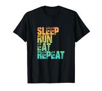 For runners: SLEEP, RUN, EAT, REPEAT. T-Shirt