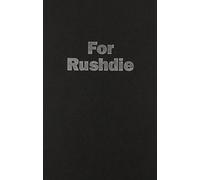 For Rushdie: Essays by Arab and Muslim Writers in Defense of Free Speech