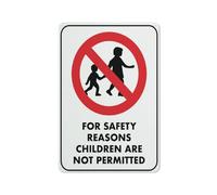 For Safety Reasons Children Are Not Permitted Sign Sign, 8 X 12 Grade Reflective Sheeting Rust Free Aluminum, Weather Resistant, Waterproof, Easy To Mount