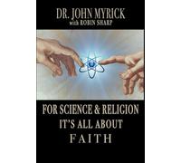 For Science & Religion It's All About Faith