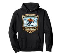 For Some There's Therapy For The Rest There Is Skiing Ski Pullover Hoodie