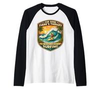 for Some Theres Therapy for The Rest There is Surfing Surfer Raglan Baseball Tee