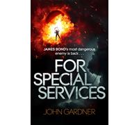 For Special Services : A James Bond thriller