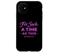 For Such A Time As This Esther 4:14 Bible Faith Scripture Case for iPhone 11