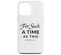 For Such A Time As This Esther 4:14 Bible Faith Scripture Case for iPhone 13 Pro Max