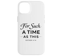 For Such A Time As This Esther 4:14 Bible Faith Scripture Case for iPhone 14 Plus