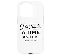 For Such A Time As This Esther 4:14 Bible Faith Scripture Case for iPhone 15 Pro