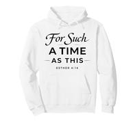 For Such A Time As This Esther 4:14 Bible Faith Scripture Pullover Hoodie